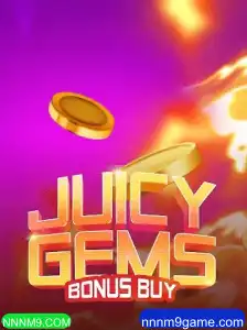 Descubra a Emoção do JuicyGemsBonusBuy com NNNM9.COM